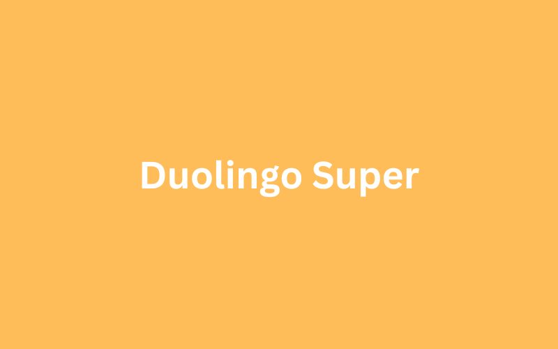Duolingo Super — 1 Year Upgrade